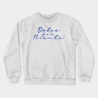 Dolce Far Niente #6 - Slow Vacation Crewneck Sweatshirt